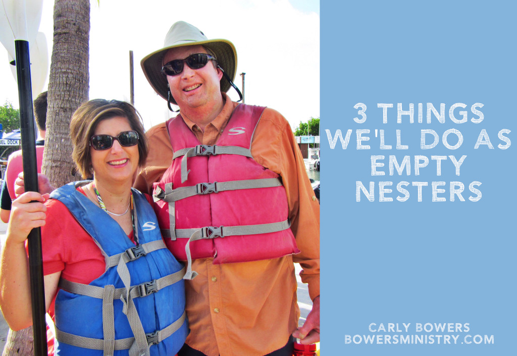 3 Things We’ll Do As Empty-Nesters