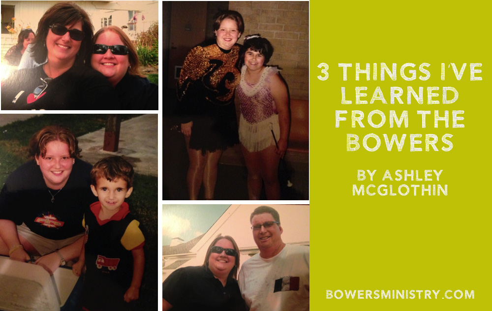 3 Things I’ve Learned From The Bowers: By Ashley McGlothin