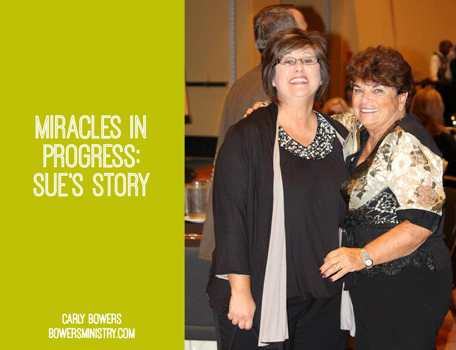 Miracles in Progress: Sue’s Story